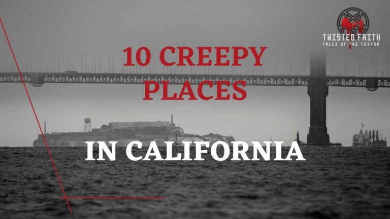 California Top 10 Creepy Places