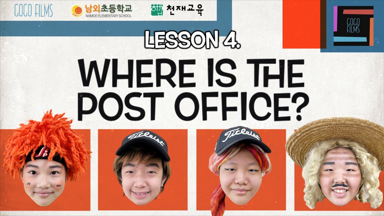 [GoGo] Lesson 4. Where Is the Post Office? (2023) | 초등 영어연극 | 6학년 영어 ...