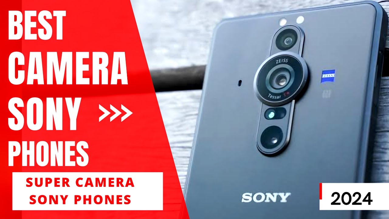 Best Camera SONY Phones 2024 | Super Camera Sony phones for Photography ...